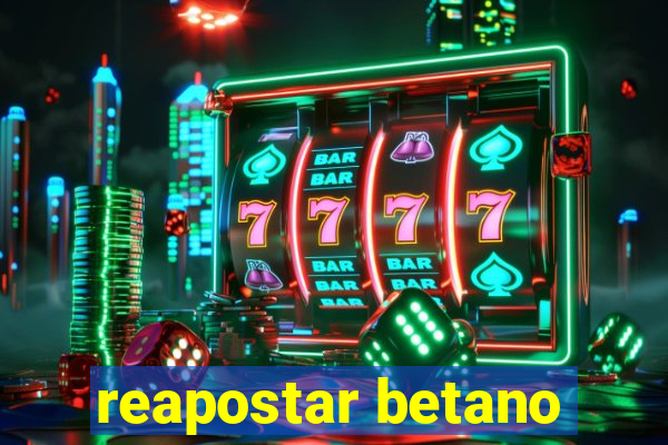 reapostar betano